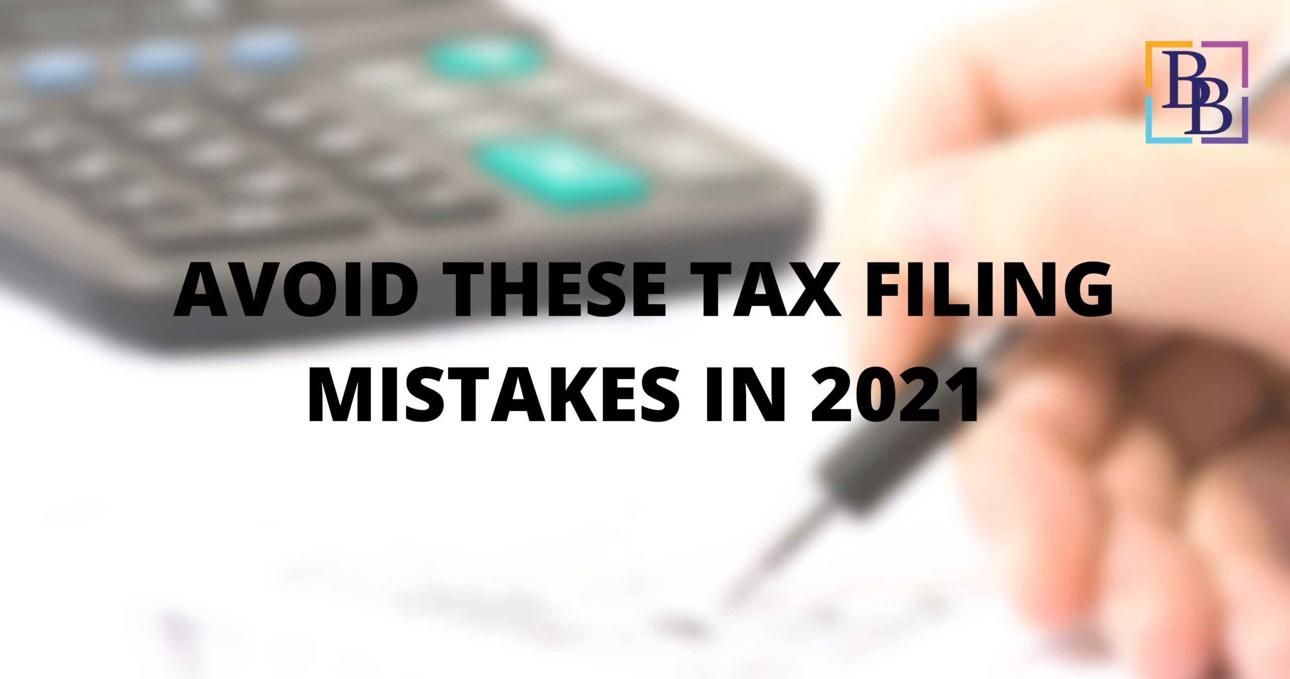 5 Common tax mistakes you should avoid
